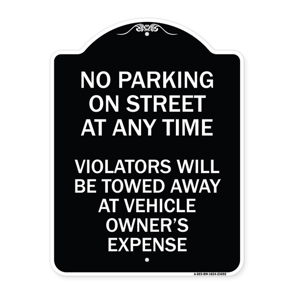 Signmission No Parking on Street Anytime Violators Towed Owner Expense Alum Sign, 18" L, 24" H, BW-1824-23692 A-DES-BW-1824-23692 - main